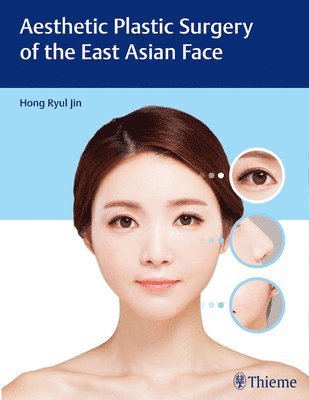 Aesthetic Plastic Surgery of the East Asian Face 1