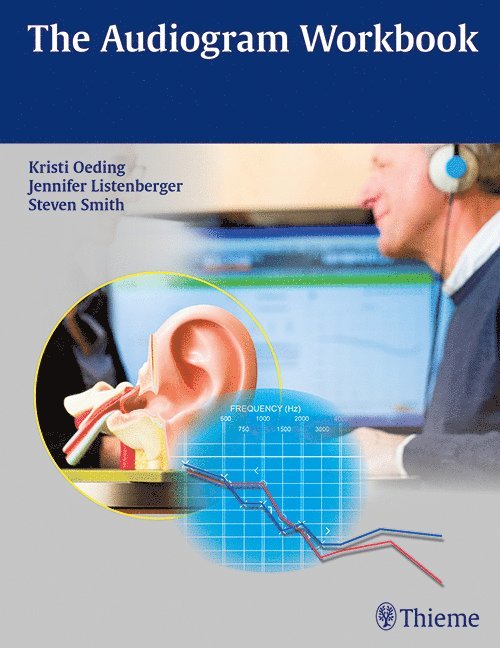 Kristi A.M. Oeding, Jennifer Listenberger, Steven Smith, Kristi A. M. Oeding, Kristi A M Oeding - Audiogram Workbook, Häftad