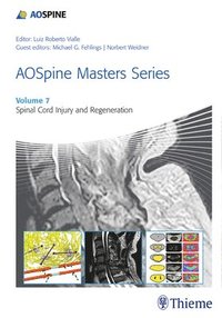 bokomslag AOSpine Masters Series, Volume 7: Spinal Cord Injury and Regeneration