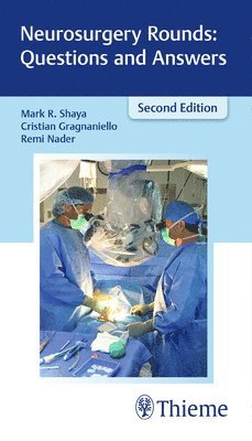 Mark R. Shaya, Cristian Gragnaniello, Remi Nader - Neurosurgery Rounds: Questions and Answers, Häftad