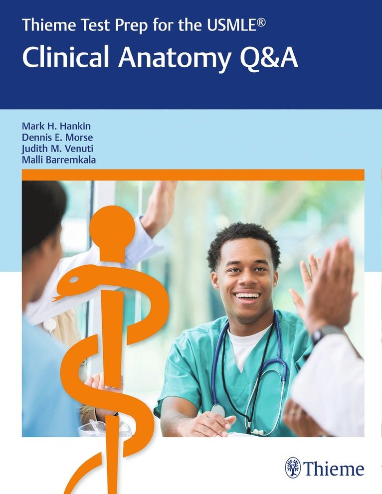 Mark H. Hankin, Dennis E. Morse, Judith M. Venuti, Malli Barremkala, Mark H Hankin, Dennis E Morse, Judith M Venuti - Thieme Test Prep for the USMLE®: Clinical Anatomy Q&a, Häftad