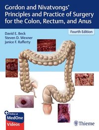 bokomslag Gordon and Nivatvongs' Principles and Practice of Surgery for the Colon, Rectum, and Anus