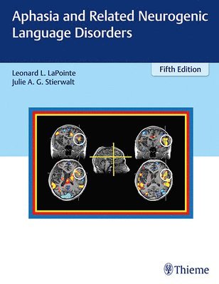 Aphasia and Related Neurogenic Language Disorders 1