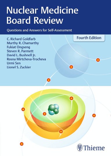 C. Richard Goldfarb, Murthy R. Chamarthy, Fukiat Ongseng, Steven R. Parmett, David L. Bushnell, Rosna Mirtcheva-Trocheva, Urmi Sen, Lionel S. Zuckier - Nuclear Medicine Board Review, Häftad