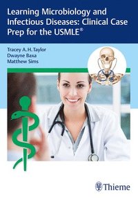 bokomslag Learning Microbiology and Infectious Diseases: Clinical Case Prep for the USMLE¿