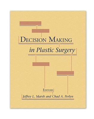 Decision Making in Plastic Surgery 1