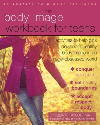 Julia V. Taylor - Body Image Workbook for Teens, Häftad
