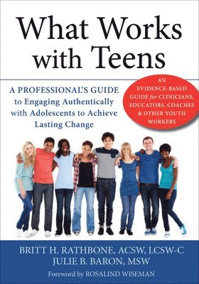 Julie B. Baron, Britt H. Rathbone, Britt H Rathbone, Julie B Baron - What Works with Teens, Häftad