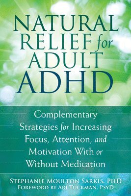 Sarkis, S: Natural Relief for Adult ADHD