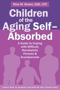 bokomslag Children of the Aging Self-Absorbed