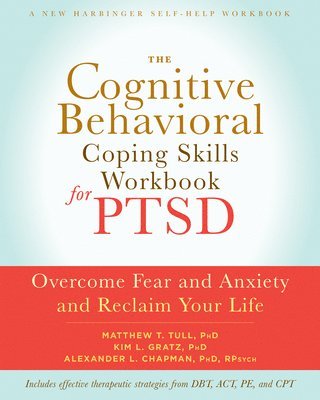 bokomslag The Cognitive Behavioral Coping Skills Workbook for PTSD