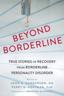 Perry D. Hoffman PhD, John G Gunderson MD, John G. Gunderson, Perry D. Hoffman, John G Gunderson, Perry D Hoffman - Beyond Borderline, Häftad
