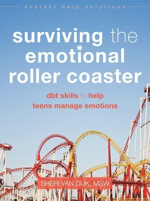 Sheri van Dijk - Surviving the Emotional Roller Coaster, Häftad