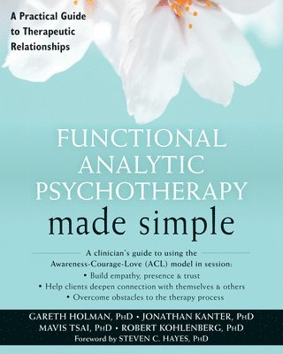 Functional Analytic Psychotherapy Made Simple 1