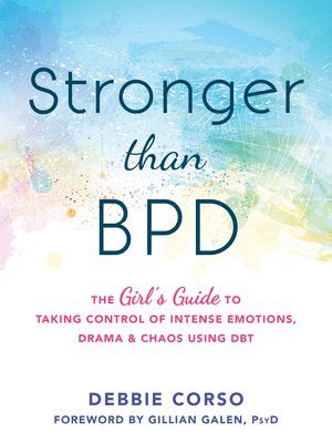 Debbie Corso, Kathryn C. Holt LCSW, LCSW Holt, Kathryn C. - Stronger Than BPD, Häftad