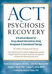 bokomslag ACT for Psychosis Recovery