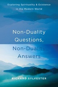 bokomslag Non-Duality Questions, Non-Duality Answers