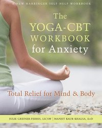 bokomslag The Yoga-CBT Workbook for Anxiety