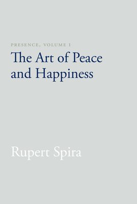 Rupert Spira - Presence, Volume I, Häftad