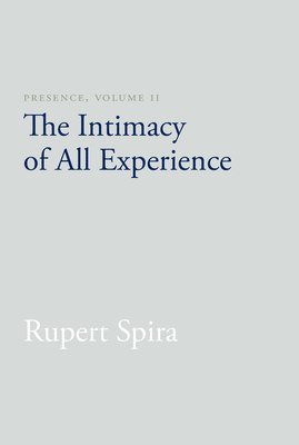 Rupert Spira - Presence, Volume II, Häftad
