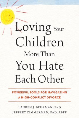 Loving Your Children More Than You Hate Each Other 1