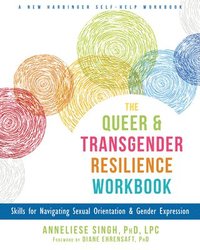 bokomslag The Queer and Transgender Resilience Workbook