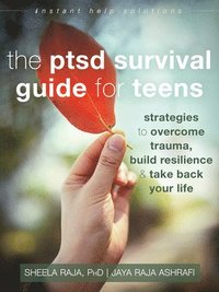 bokomslag The PTSD Survival Guide for Teens