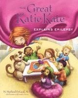 bokomslag The Great Katie Kate Explains Epilepsy