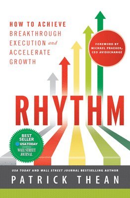 Rhythm: How to Achieve Breakthrough Execution and Accelerate Growth 1