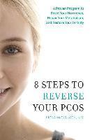 bokomslag 8 Steps to Reverse Your PCOS