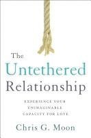 bokomslag The Untethered Relationship