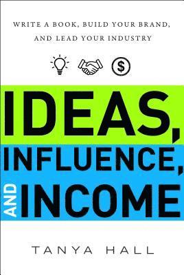 bokomslag Ideas, Influence, and Income