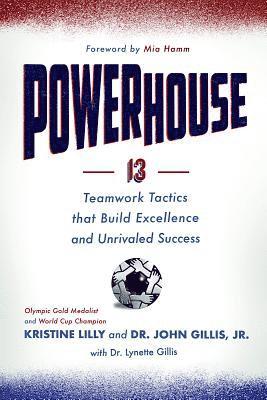 Kristine Lilly, Dr John Gillis Jr, Lynette Gillis, John Gillis Jr, Gillis Jr, Gillis - Powerhouse, Inbunden