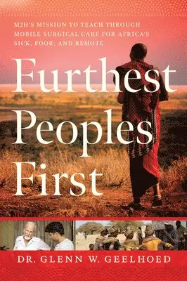 Dr. Glenn Geelhoed - Furthest People First, Inbunden. Tillgänglighet: Lägg i varukorg