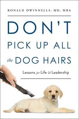 bokomslag Don't Pick Up All the Dog Hairs