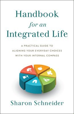 Sharon Schneider - Handbook for an Integrated Life, Inbunden