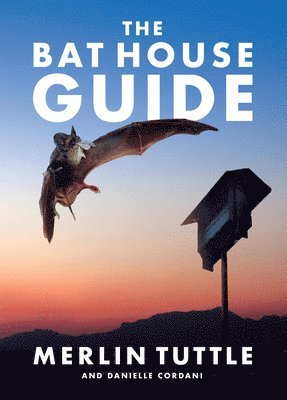 bokomslag The Bat House Guide