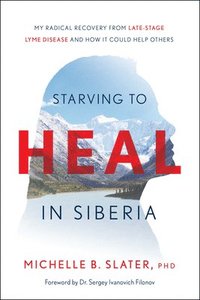bokomslag Starving to Heal in Siberia