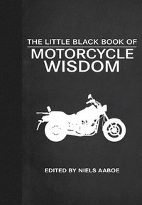 bokomslag The Little Black Book of Motorcycle Wisdom