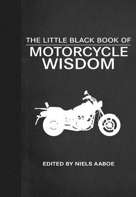 The Little Black Book of Motorcycle Wisdom 1