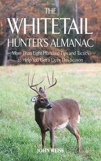 bokomslag The Whitetail Hunter's Almanac