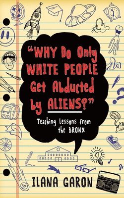 bokomslag Why Do Only White People Get Abducted by Aliens?