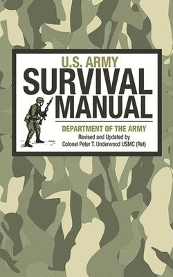U.S. Department of the Army, Peter T. Underwood - U.S. Army Survival Manual, Häftad
