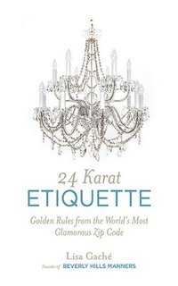 bokomslag 24 Karat Etiquette