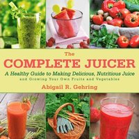 bokomslag The Complete Juicer