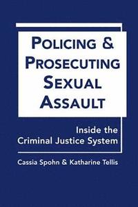 bokomslag Policing and Prosecuting Sexual Assault