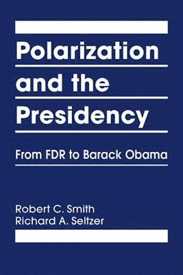 Polarization and the Presidency 1