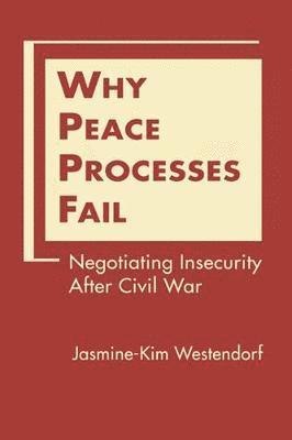 bokomslag Why Peace Processes Fail