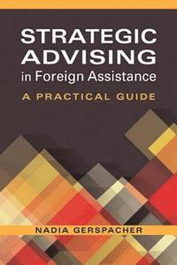 bokomslag Strategic Advising for Foreign Assistance
