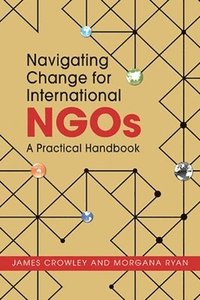 bokomslag Navigating Change for International NGOs
